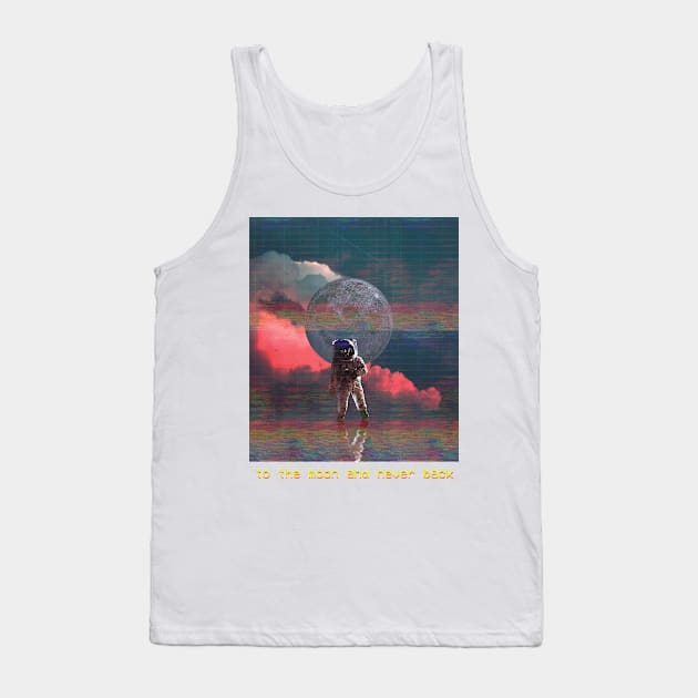 to the moon and never back Tank Top by purplecrowshub